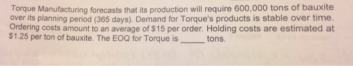  Torque Manufacturing forecasts that its production will require 600,000 tons of