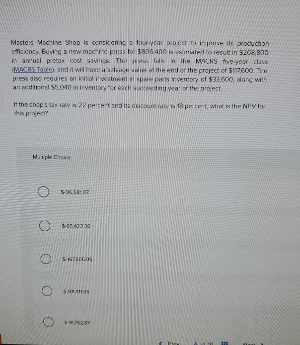 Masters Machine Shop is considering a four-year project to improve its