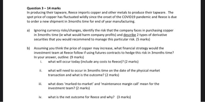  Question 3 - 14 marks In producing their tapware, Reece imports
