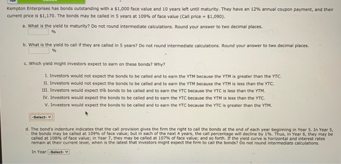 answer each component PLEASE. Kempton Enterprises has bonds outstanding with a $1,000