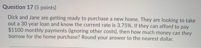  Question 17 (5 points) Dick and Jane are getting ready to