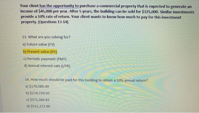  1314; 17-18 please i need help solving. Your client has the
