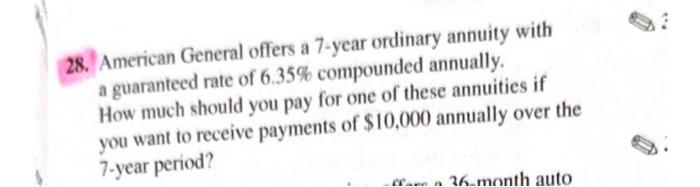  solve question 19 ONLY please 28. American General offers a 7-year