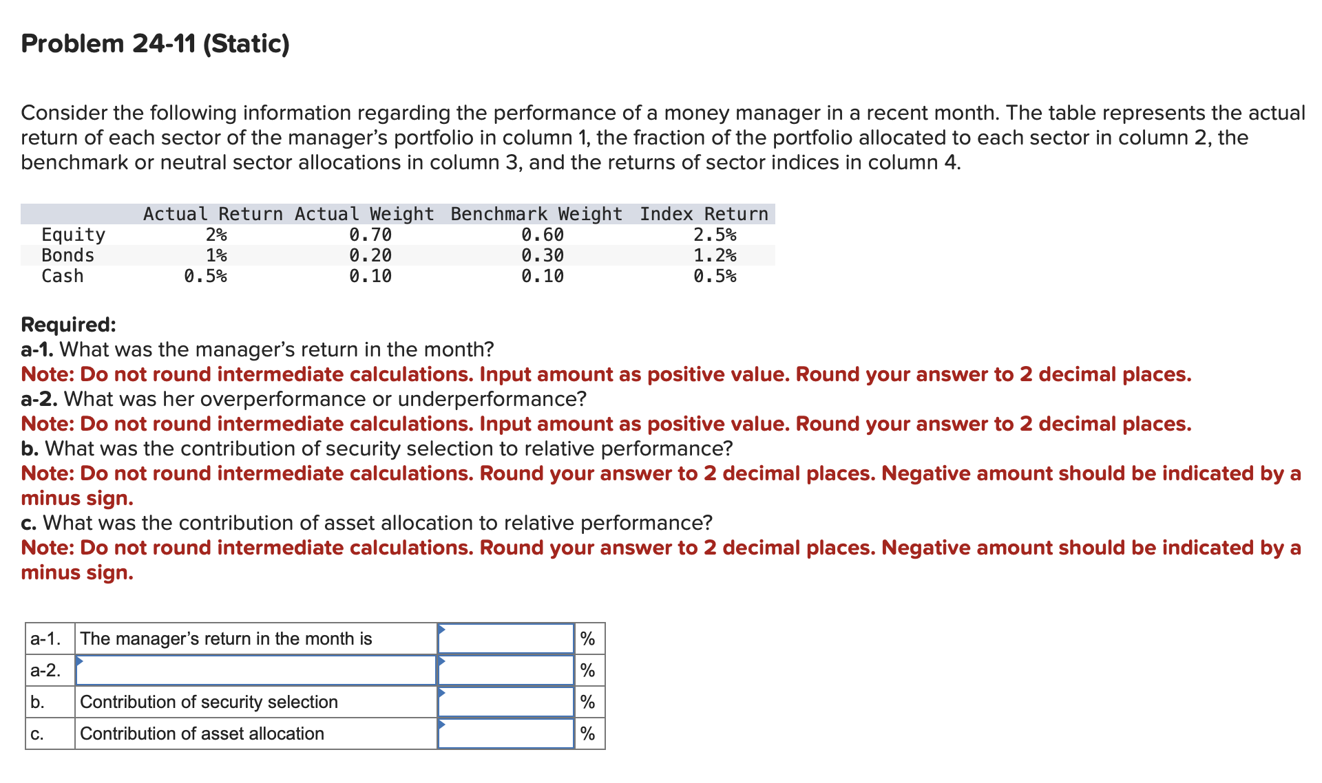  Problem 24-11(Static) Consider the following information regarding the performance of a