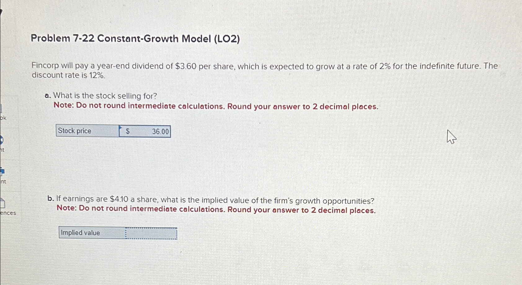  Problem 7-22 Constant-Growth Model (LO2) Fincorp will pay a year-end dividend