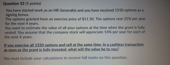  please show all the calculations Question 52 (5 points) You have