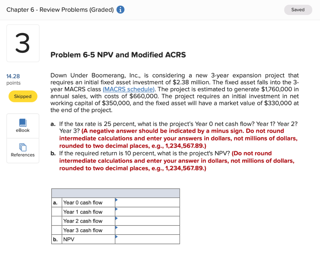  Chapter 6 - Review Problems (Graded) ( Saved Problem 6-5 NPV