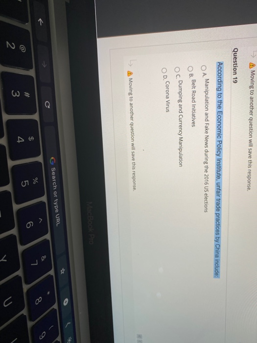  1 A Moving to another question will save this response. Question