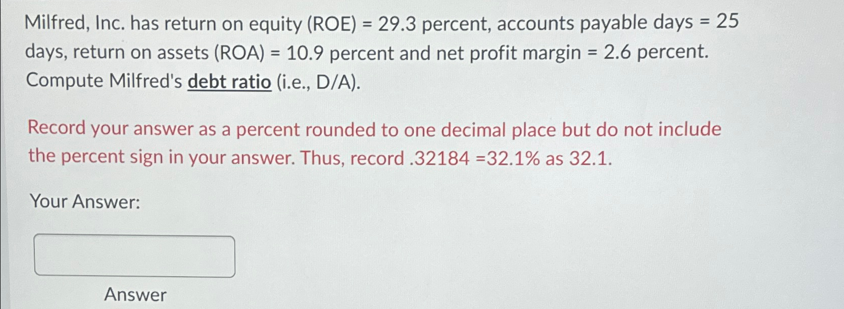  Milfred, Inc. has return on equity (ROE)=29.3 percent, accounts payable days