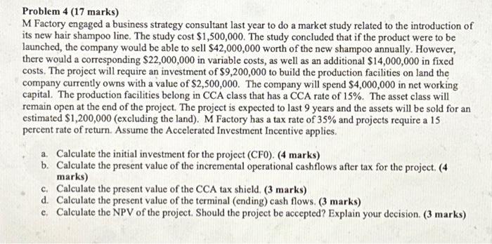  Problem 4 (17 marks) M Factory engaged a business strategy consultant