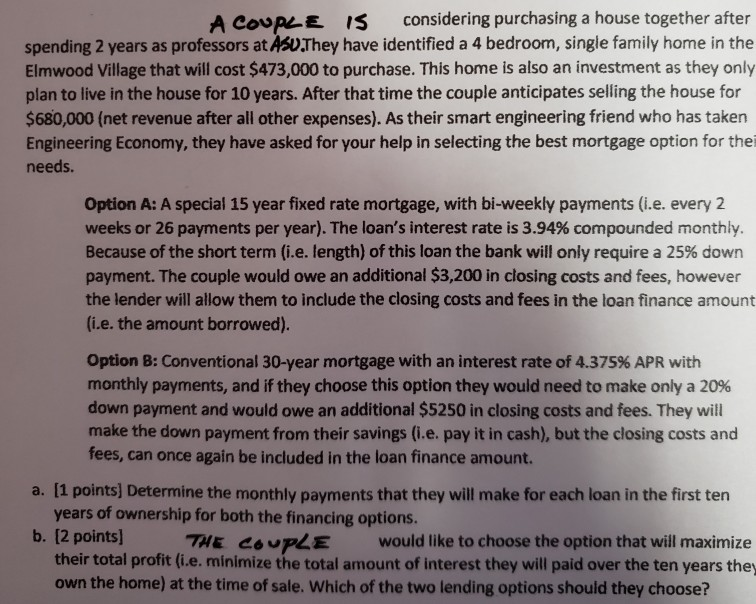 please show all work. not excel. A COUPLE IS considering purchasing