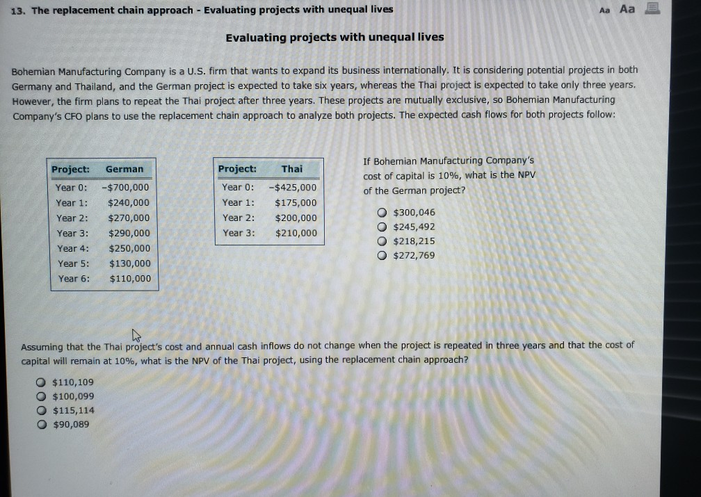  13. The replacement chain approach Evaluating projects with unequal lives Aa