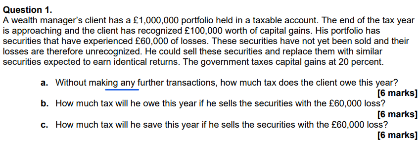  Question 1. A wealth manager's client has a 1,000,000 portfolio held