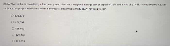 it chooses project A, Globo-Dharma Co. will have the opportunity to make