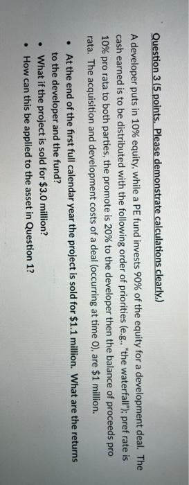  Question 3 (5 points. Please demonstrate calculations clearly.) A developer puts