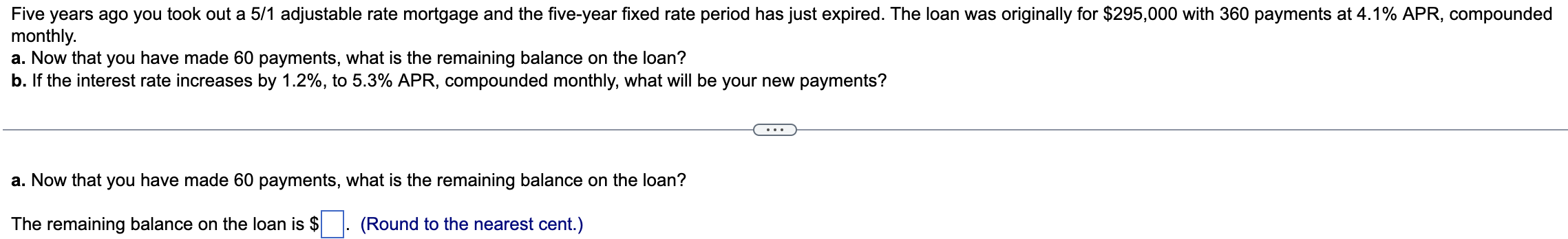 PLEASE DO BOTH A AND B Five years ago you took out