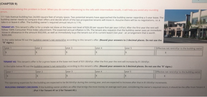  (CHAPTER 9) I recommend solving this problem in Excel. When you