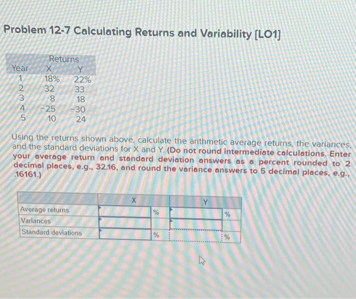  Problem 12-7 Calculating Returns and Variability [LO1] Using the returns shown