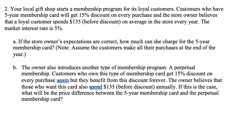  2. Your local gift shop starts a membership program for its