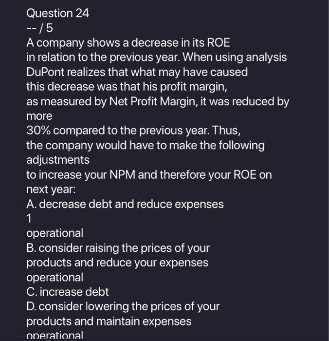 the above Question 10 --/1 Efficiency can be determined through all of