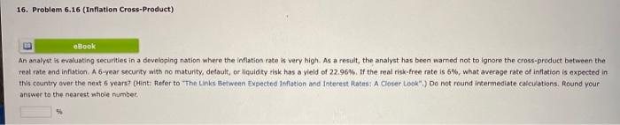  16. Problem 6.16 (Inflation Cross-Product) eBook An analyst is evaluating securities