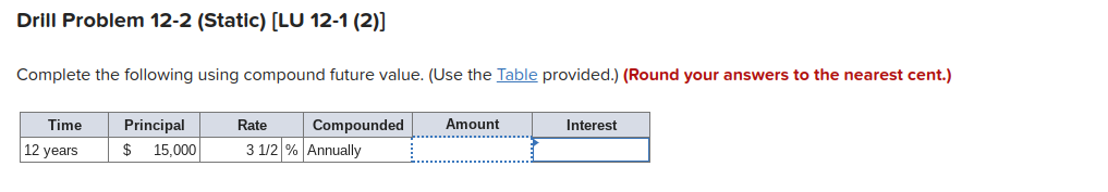 the "Rate used" to the nearest tenth percent. Round the "PV factor"