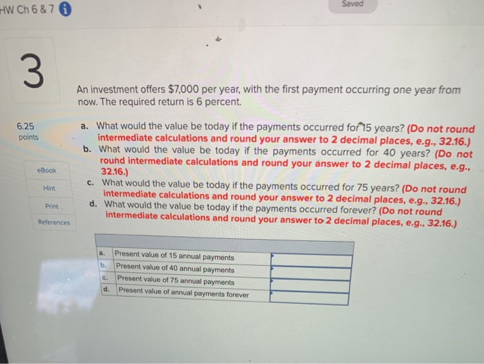  Saved HW Ch 6 & 7 0 3 6.25 points An