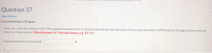  Question 37 View Policies Current Attempt in Progress Crane, Inc, stock