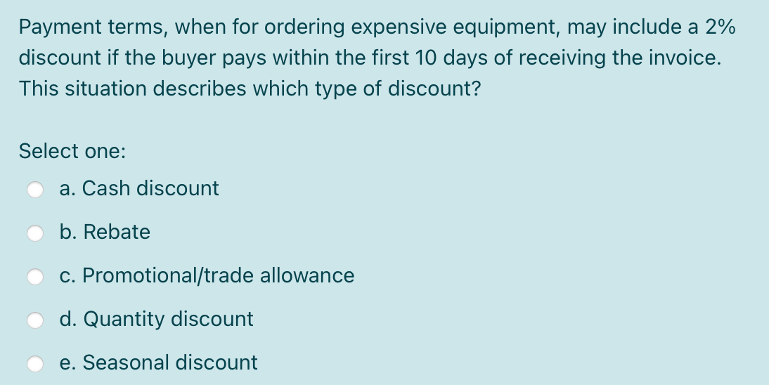  Payment terms, when for ordering expensive equipment, may include a 2%