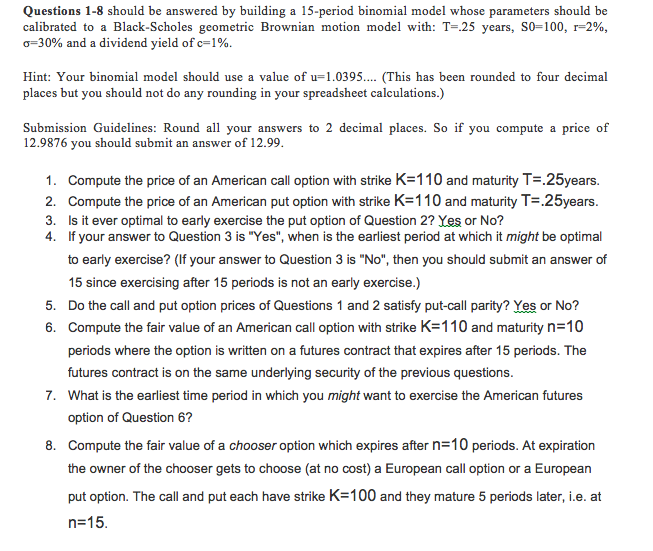  Should be answered by building a 15-period binomial model whose parameters