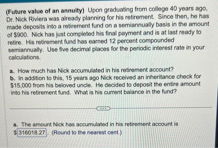  please answer all!(: (Future value of an annuity) Upon graduating from