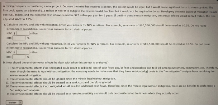  A mining company is considering a new project. Because the mine