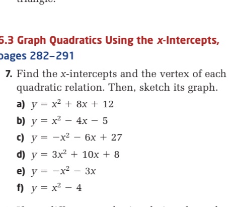 Do A 6.3 Graph Quadratics Using the X-Intercepts, ages 282-291 7. Find