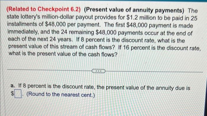  please please answer all): (Related to Checkpoint 6.2) (Present value of