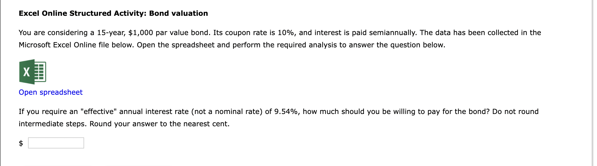  Excel Online Structured Activity: Bond valuation You are considering a 15-year,
