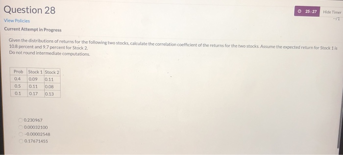  25:27 Hide Timer Question 28 --/1 View Policies Current Attempt in