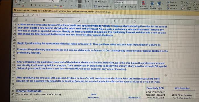 forecasting process. Find below the 2019 financial statements of Ziober Corporation. By