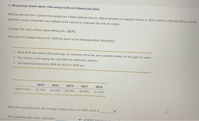  1. Measuring stand-alone risk using realized (historical) data Returns earned over