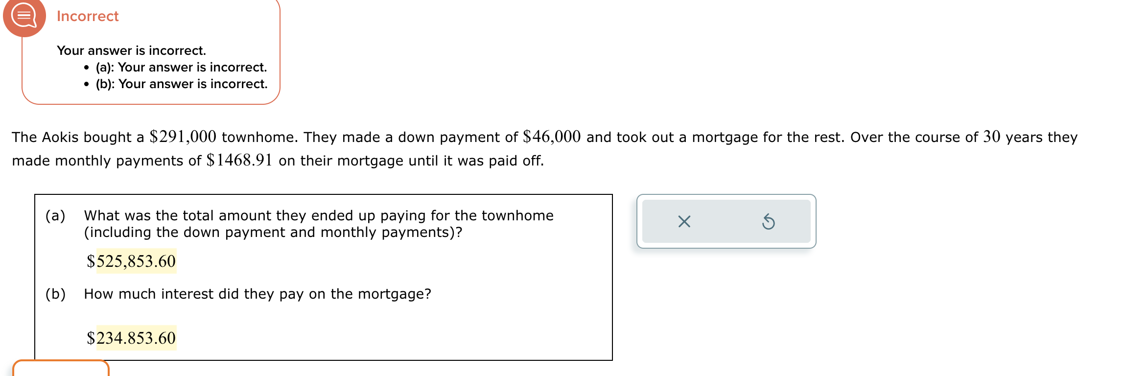  Incorrect Your answer is incorrect. (a): Your answer is incorrect. (b):