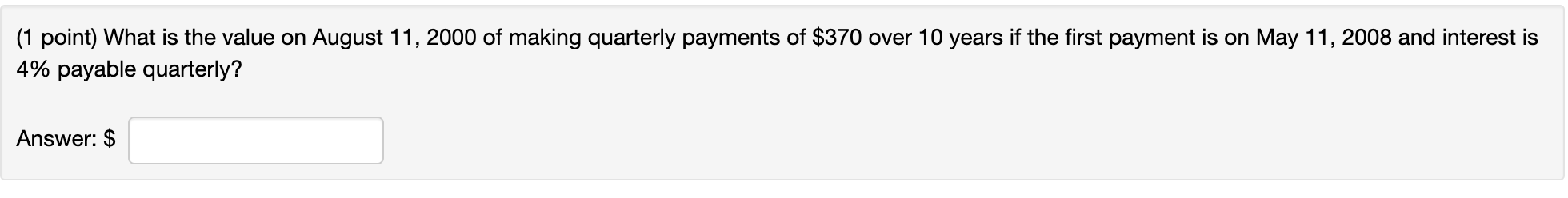  (1 point) What is the value on August 11, 2000 of
