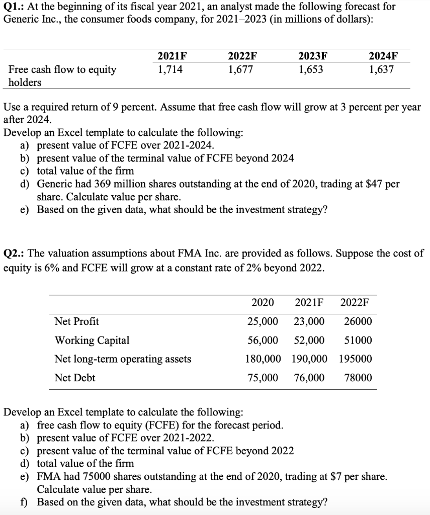 Please answer using excel. Thank you Q1.: At the beginning of its
