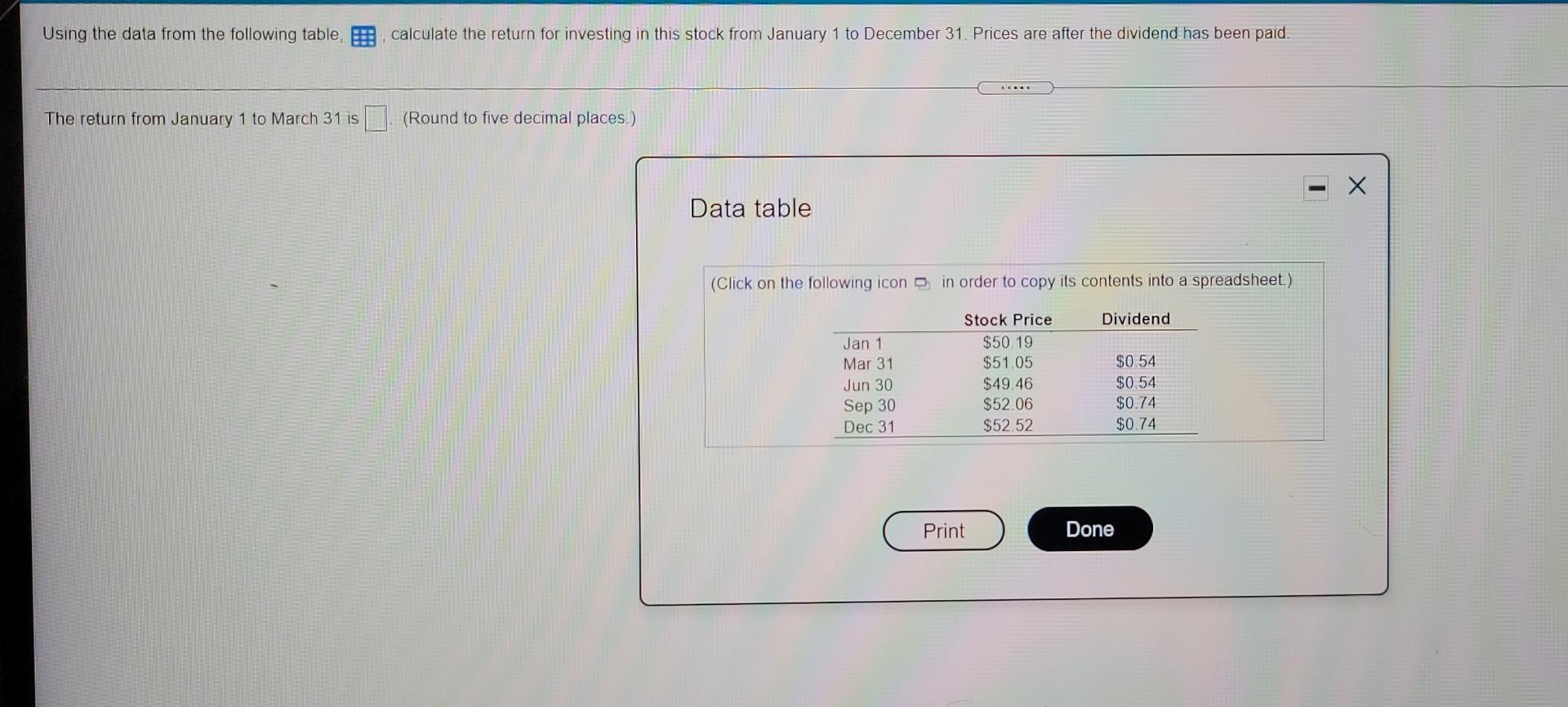 Using the data from the following table B. calculate the return