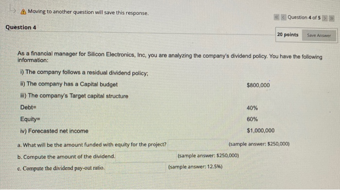  Moving to another question will save this response. Question 4 of
