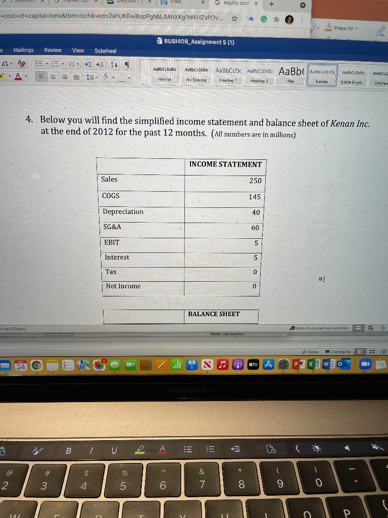 Use the income statement to answer question b. Thanks! der m