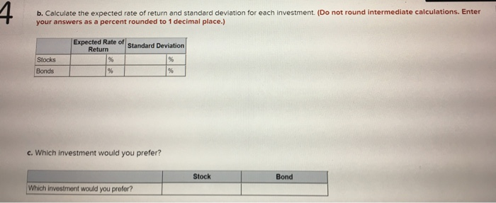 Consider the following scenario analysis: Hnts Rate of Return Stocks Bonds Scenario