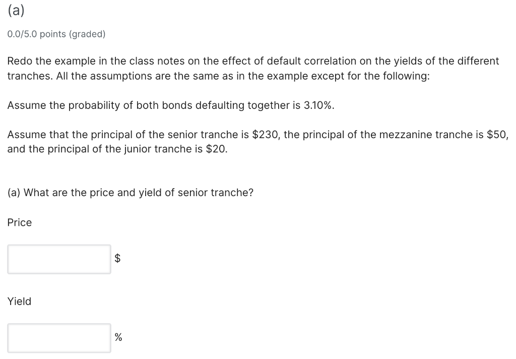 example that they were mentioned : (a) 0.0/5.0 points (graded) Redo the