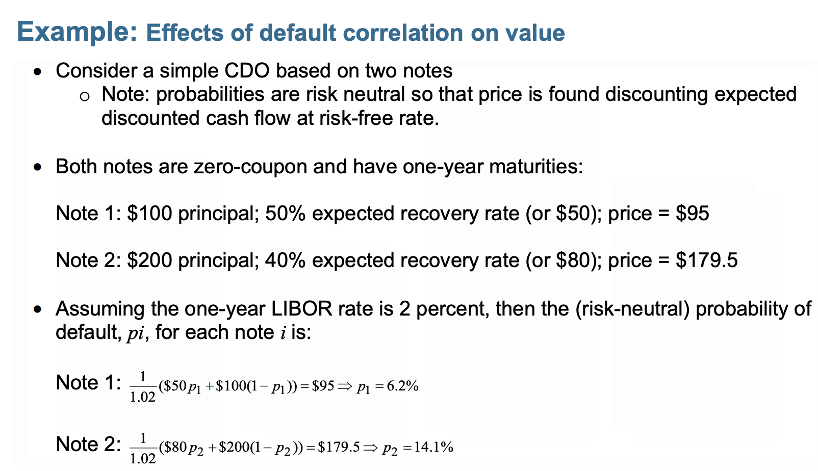 as in the example except for the following: Assume the probability of