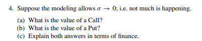 4. Suppose the modeling allows 0; i.e. not much is happening.