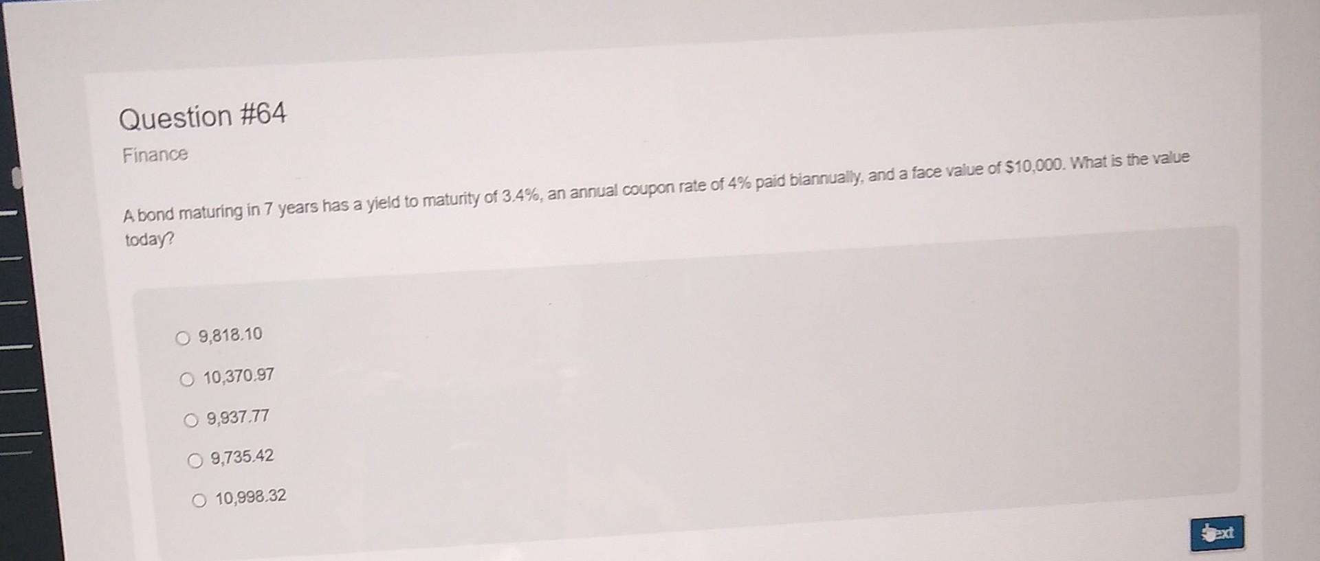 Finance A bond maturing in 7 years has a yield to
