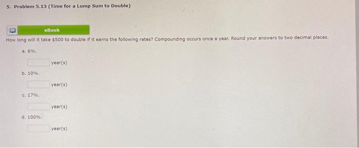  5. Problem 5.13 (Time for a Lump Sum to Double) eBook